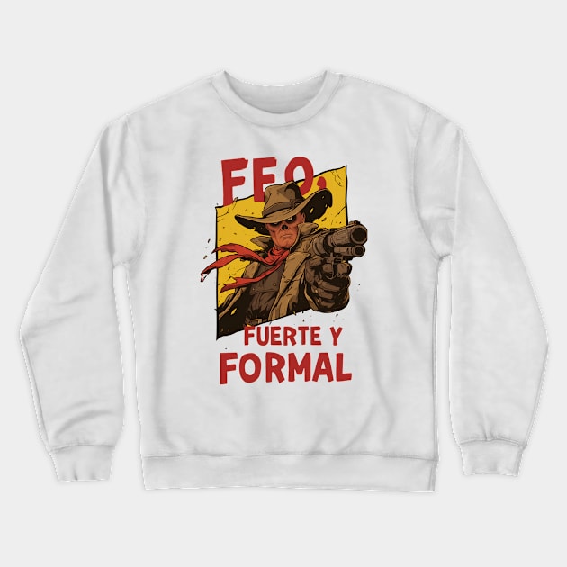 Feo, Fuerte y Formal - Cowboy Ghoul - Post Apocalyptic Crewneck Sweatshirt by Fenay-Designs